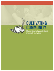 Cultivating Community: A Training Manual to Engage with Diversity in Community Food Systems cover